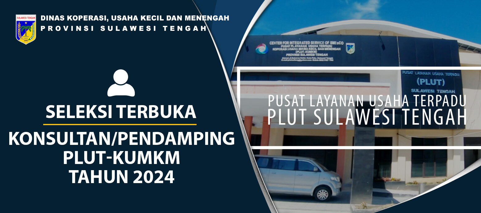 PENGUMUMAN SELEKSI TERBUKA PENERIMAAN KONSULTAN/PENDAMPING PLUT-KUMKM TAHUN 2024